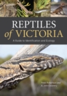Reptiles of Victoria : A Guide to Identification and Ecology - eBook
