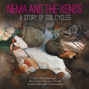 Nema and the Xenos : A Story of Soil Cycles - Book