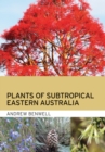 Plants of Subtropical Eastern Australia - Book
