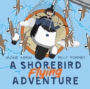 A Shorebird Flying Adventure - Book