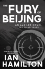The Fury of Beijing : An Ava Lee Novel: The Triad Years - Book