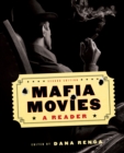 Mafia Movies : A Reader, Second Edition - Book