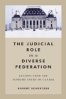 The Judicial Role in a Diverse Federation : Lessons from the Supreme Court of Canada - Book