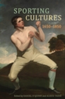 Sporting Cultures, 1650-1850 - Book