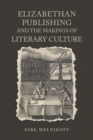 Elizabethan Publishing and the Makings of Literary Culture - Book