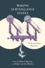 Making Surveillance States : Transnational Histories - Book