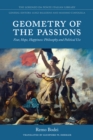 Geometry of the Passions : Fear, Hope, Happiness: Philosophy and Political Use - Book