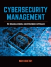 Cybersecurity Management : An Organizational and Strategic Approach - Book