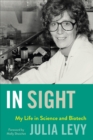 In Sight : My Life in Science and Biotech - Book