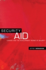 Security Aid : Canada and the Development Regime of Security - eBook