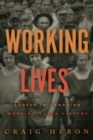 Working Lives : Essays in Canadian Working-Class History - eBook