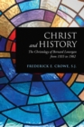Christ and History : The Christology of Bernard Lonergan from 1935 to 1982 - Book