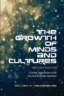 The Growth of Minds and Culture : A Unified Interpretation of the Structure of Human Experience, Second Edition - Book