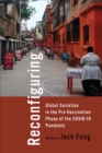 Reconfiguring Global Societies in the Pre-Vaccination Phase of the COVID-19 Pandemic - eBook