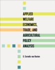 Applied Welfare Economics, Trade, and Agricultural Policy Analysis - eBook