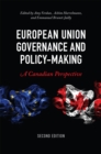 European Union Governance and Policy-Making, Second Edition : A Canadian Perspective - Book