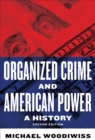 Organized Crime and American Power : A History - Book