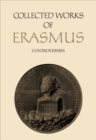 Collected Works of Erasmus : Controversies, Volume 74 - Book