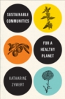 Sustainable Communities for a Healthy Planet - Book