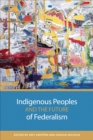 Indigenous Peoples and the Future of Federalism - eBook