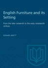 English Furniture and its Setting : From the later sixteenth to the early nineteenth century - eBook