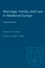 Marriage, Family, and Law in Medieval Europe : Collected Studies - eBook