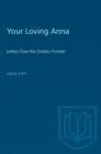 Your Loving Anna : Letters from the Ontario Frontier - eBook