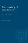 The University of Saskatchewan : A Personal History - eBook
