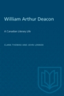 William Arthur Deacon : A Canadian Literary Life - eBook