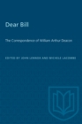 Dear Bill : The Correspondence of William Arthur Deacon - eBook