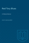 Red Tory Blues : A Political Memoir - eBook