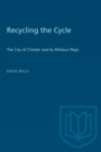 Recycling the Cycle : The City of Chester and Its Whitsun Plays - Book