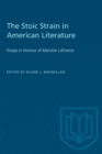 The Stoic Strain in American Literature : Essays in Honour of Marston LaFrance - Book