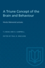 A Triune Concept of the Brain and Behaviour : Hincks Memorial Lectures - Book