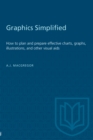 Graphics Simplified : How to plan and prepare effective charts, graphs, illustrations, and other visual aids - eBook