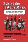 Behind the Jester's Mask : Canadian Editorial Cartoons About Dominant and Minority Groups 1960-1979 - eBook