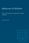 Measures of Wisdom : The Cosmic Dance in Classical and Christian Antiquity - Book