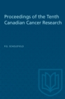 Proceedings of the Tenth Canadian Cancer Research - eBook