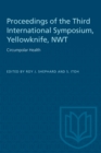 Circumpolar Health : Proceedings of the Third International Symposium, Yellowknife, NWT - eBook
