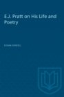 E.J. Pratt on His Life and Poetry - eBook
