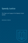 Speedy Justice : The Tragic Last Voyage of His Majesty's Vessel Speedy - eBook