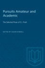 Pursuits Amateur and Academic : The Selected Prose of E.J. Pratt - eBook