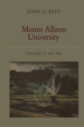 Mount Allison University, Volume II : 1914-1963 - eBook