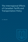 The Interregional Effects of Canadian Tariffs and Transportation Policy - eBook