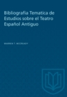 Bibliografia Tematica de Estudios sobre el Teatro Espanol Antiguo - eBook