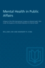Mental Health in Public Affairs : A Report of the Fifth International Congress on Mental Health 1954 Under the Auspices of the World Federation for Mental Health - eBook