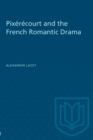 Pixerecourt and the French Romantic Drama - eBook
