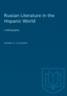 Russian Literature in the Hispanic World : A Bibliography - eBook