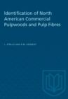 Identification of North American Commercial Pulpwoods and Pulp Fibres - eBook