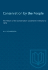 Conservation by the People : The History of the Conservation Movement in Ontario to 1970 - eBook